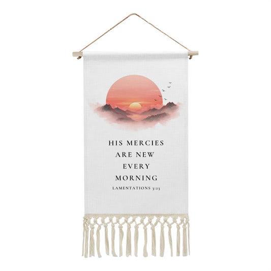 His Mercies Are New Every Morning | lamentations 3:23 | Hanging Linen Wall Banner